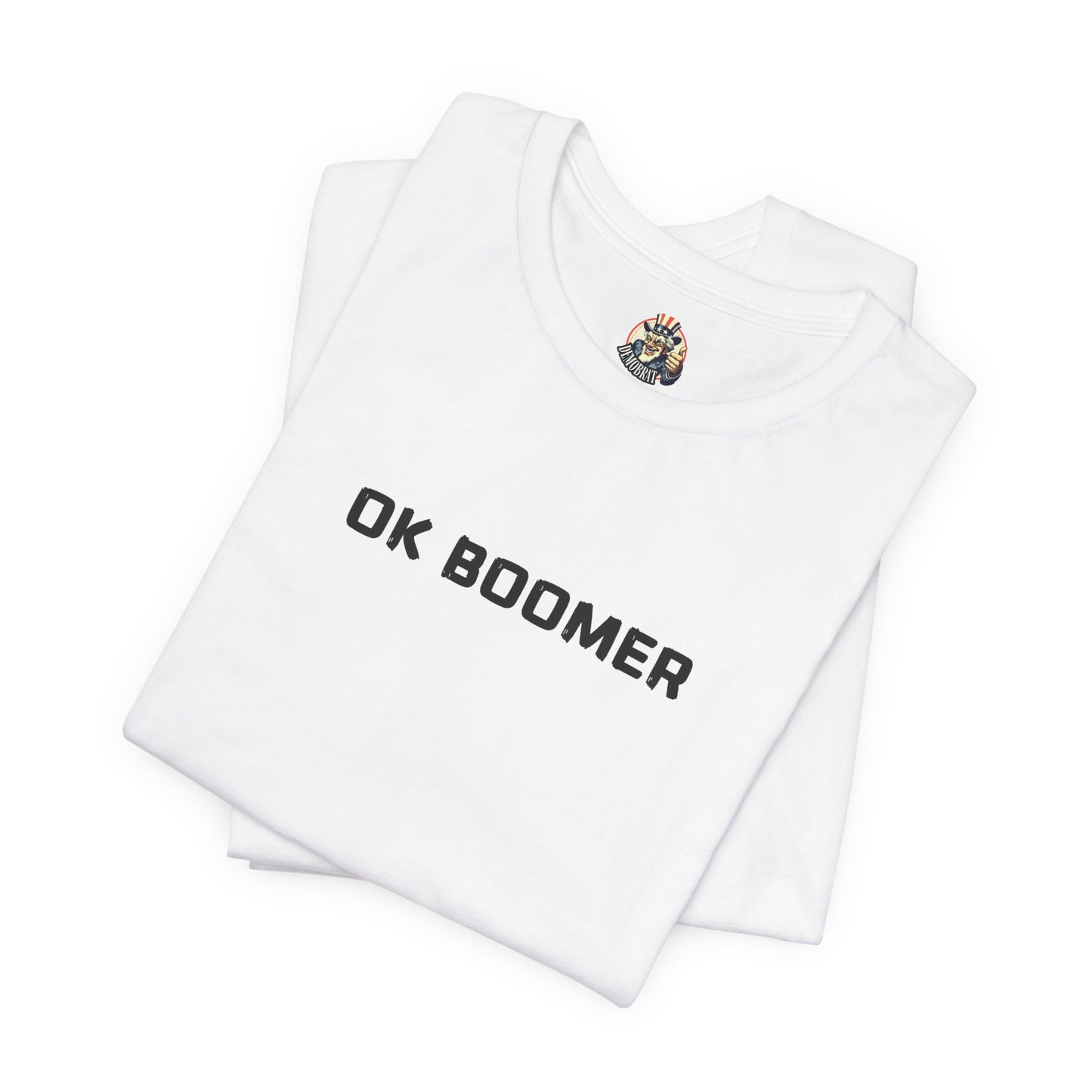 OK BOOMER unisex tee