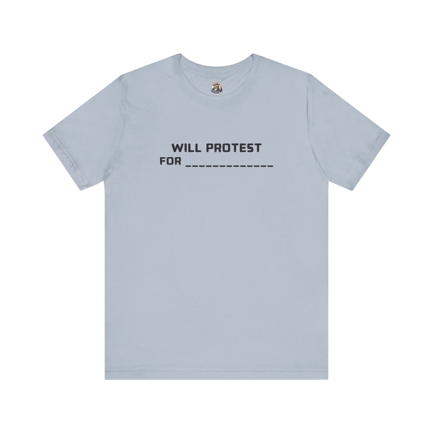 WILL PROTEST FOR DIY unisex tee