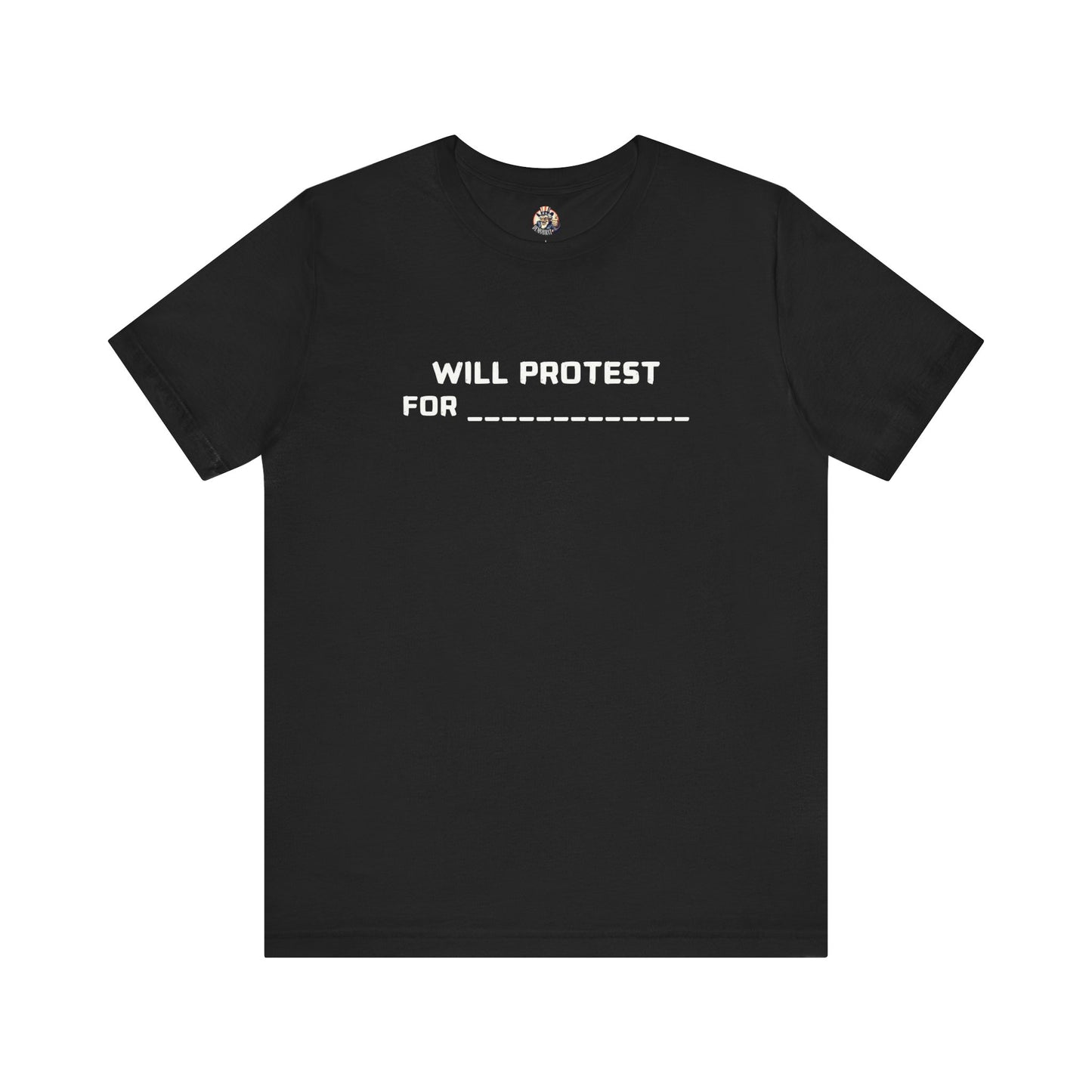 WILL PROTEST FOR DIY unisex tee