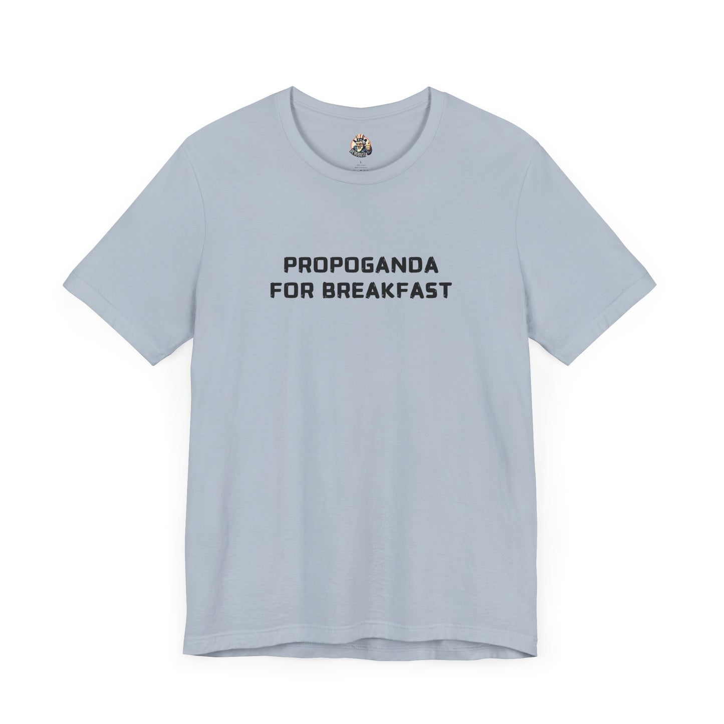 PROPAGANDA FOR BREAKFAST unisex tee