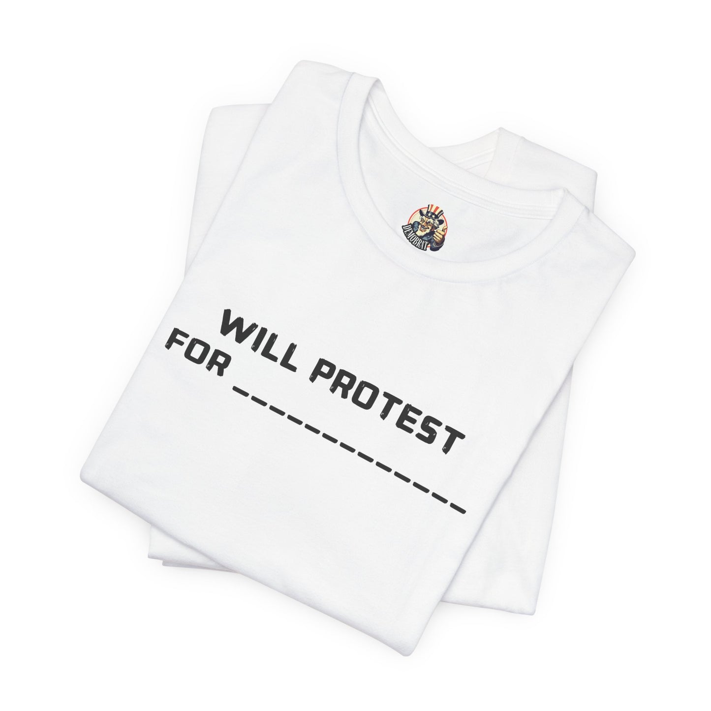 WILL PROTEST FOR DIY unisex tee