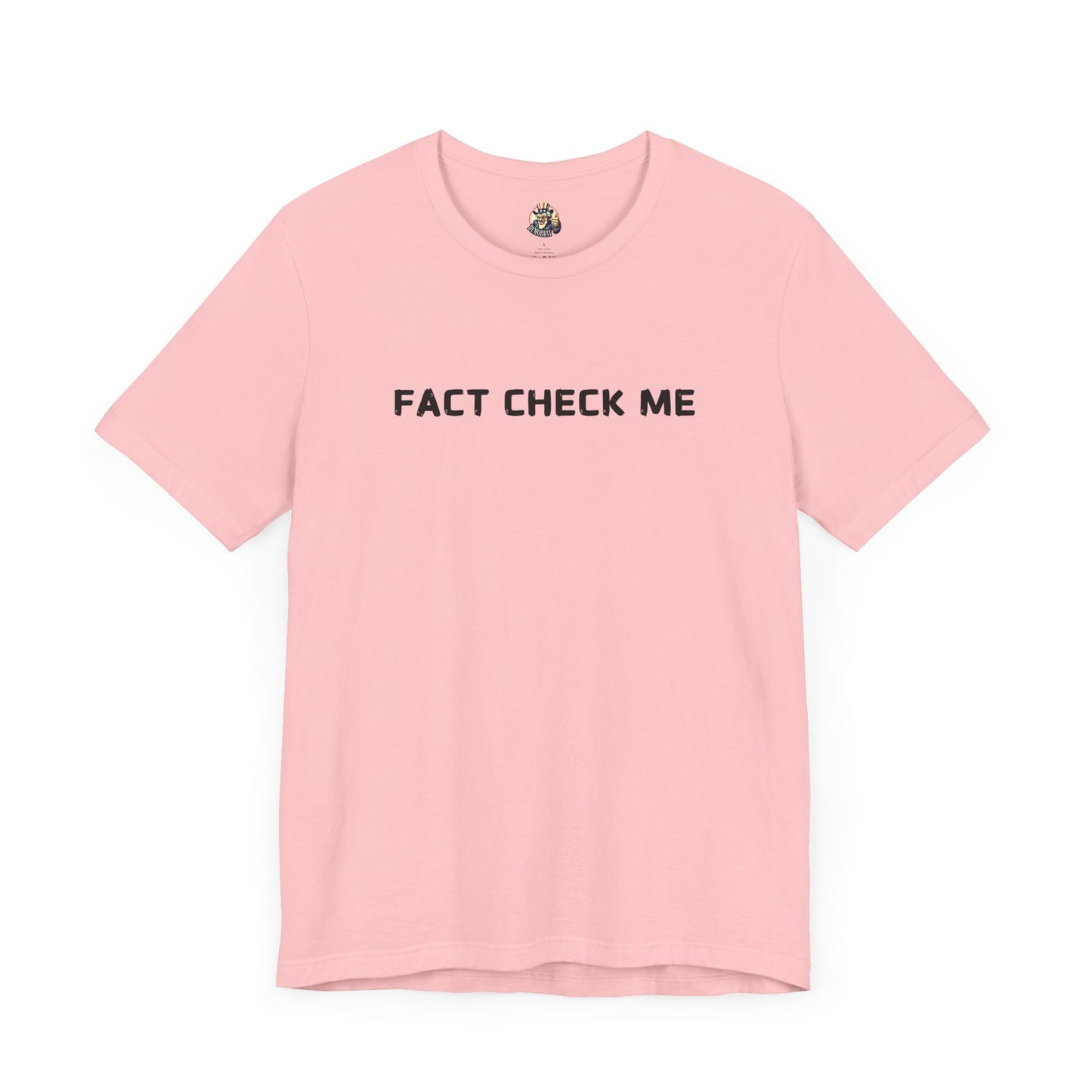 FACT CHECK ME unisex tee