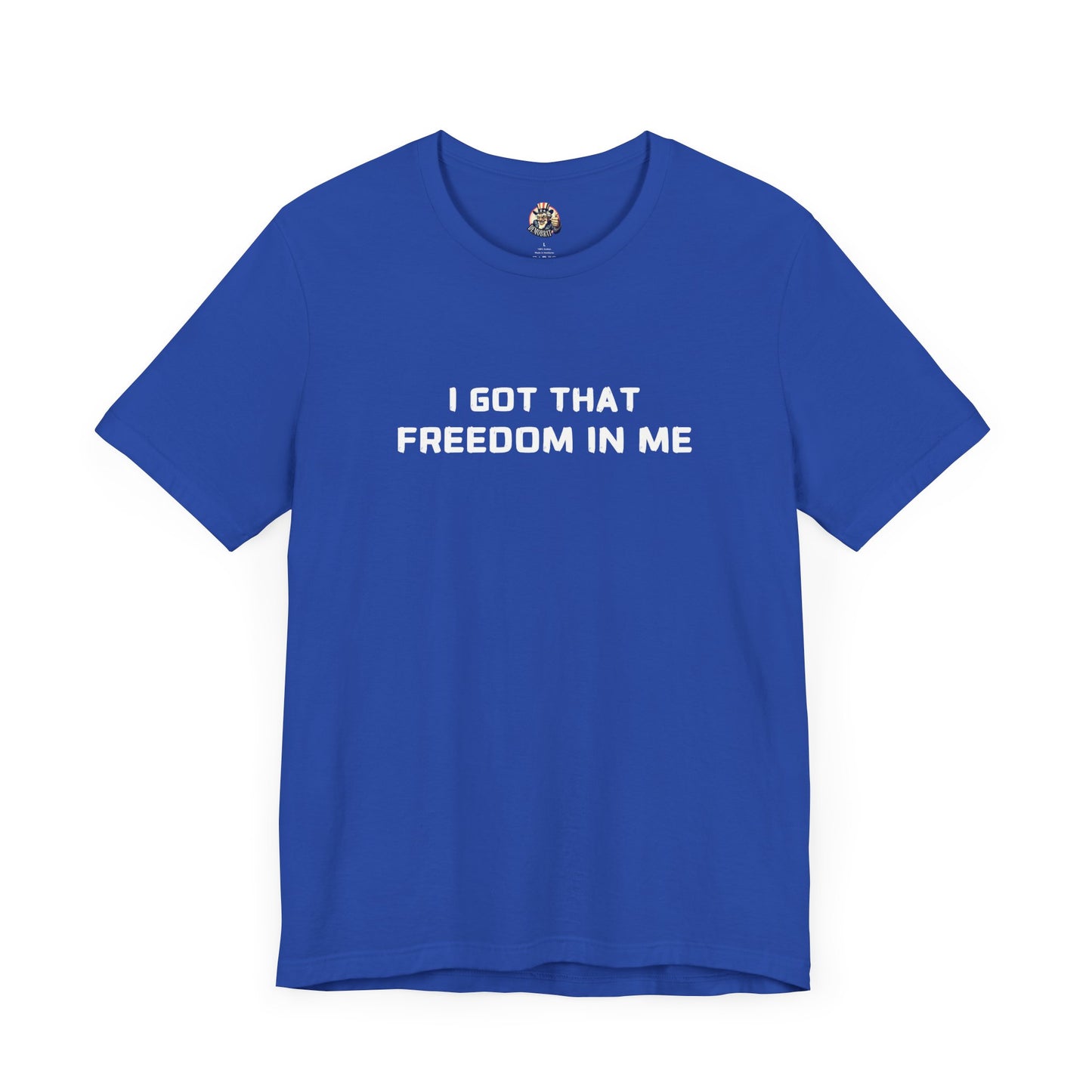 I GOT THAT FREEDOM IN ME unisex tee