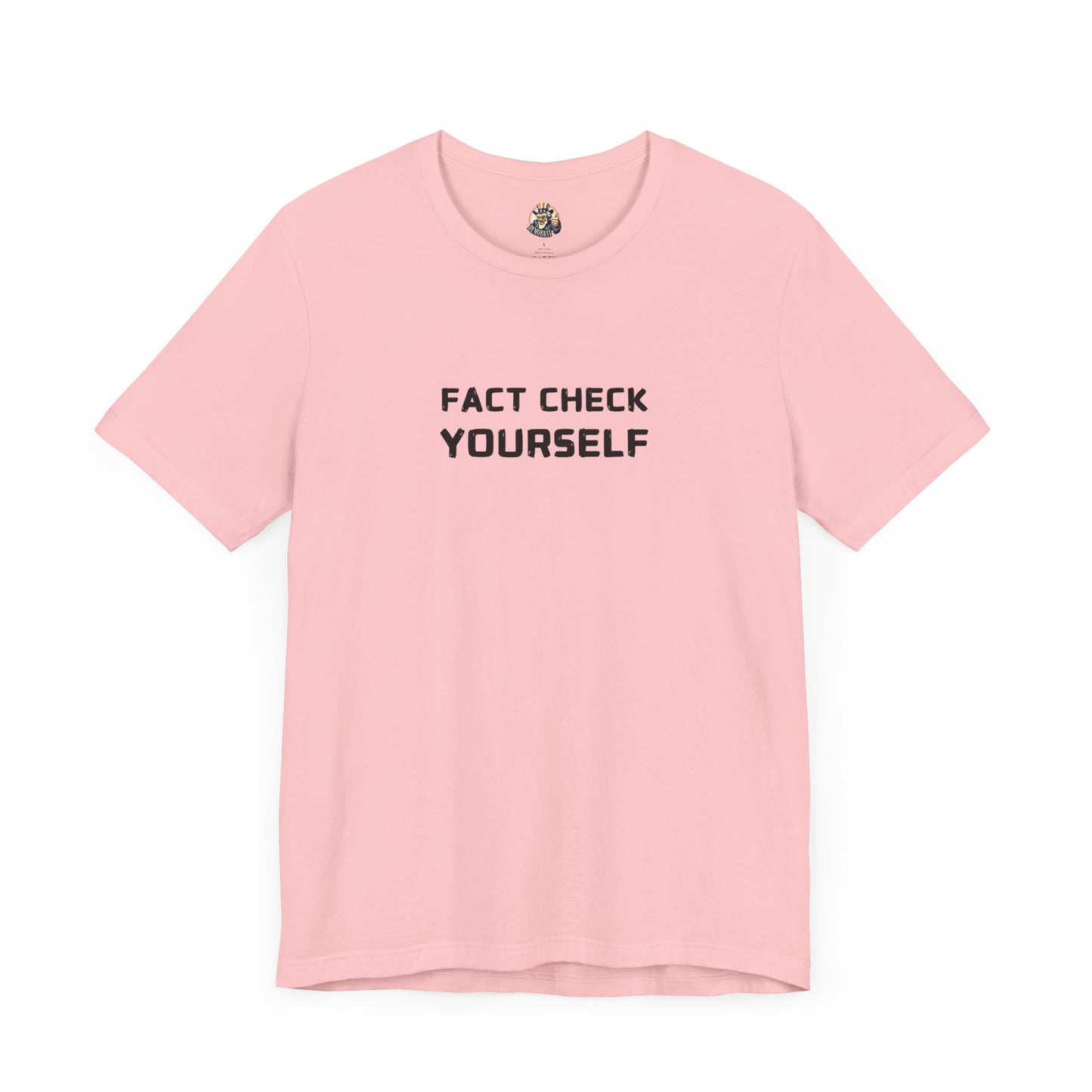 FACT CHECK YOURSELF unisex tee