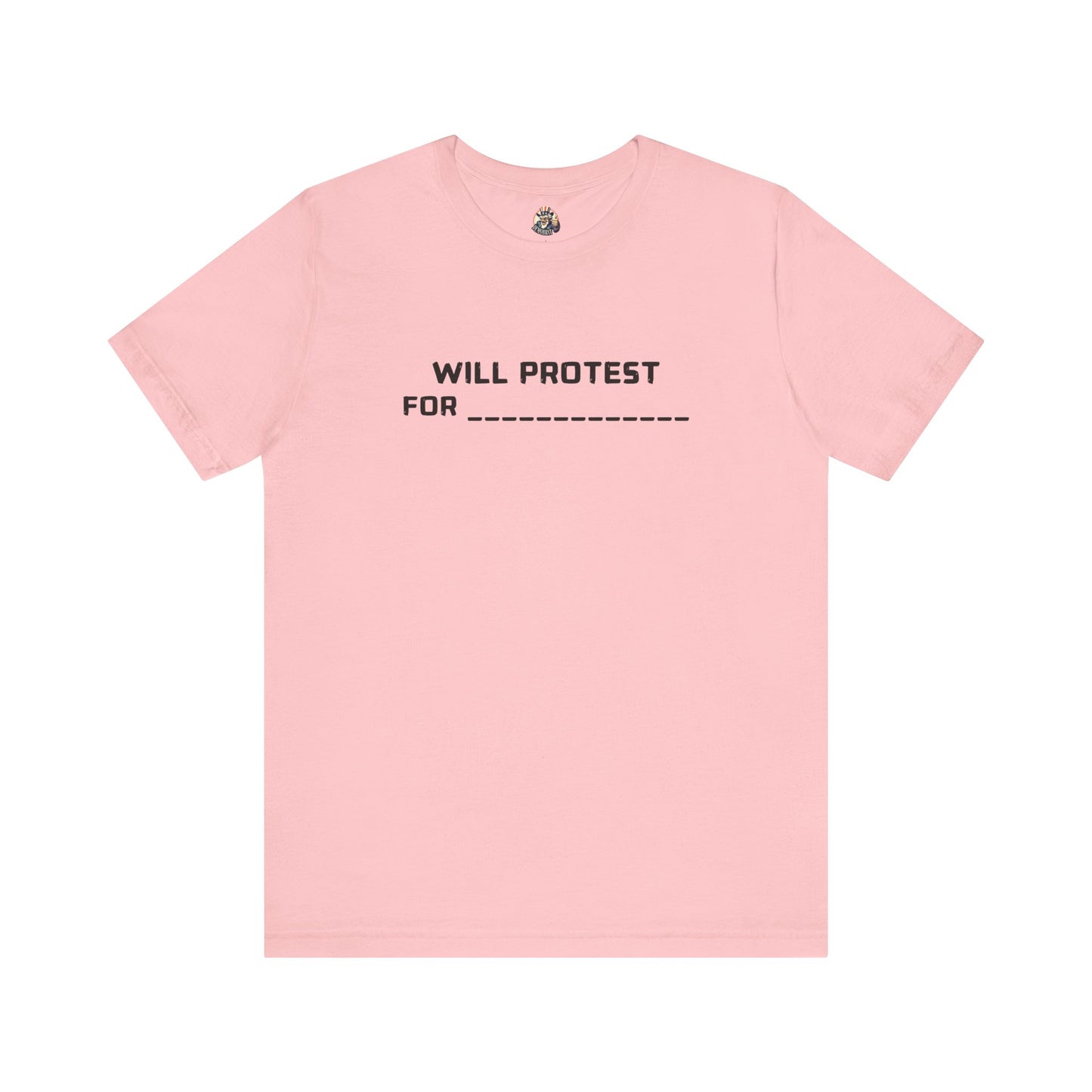 WILL PROTEST FOR DIY unisex tee