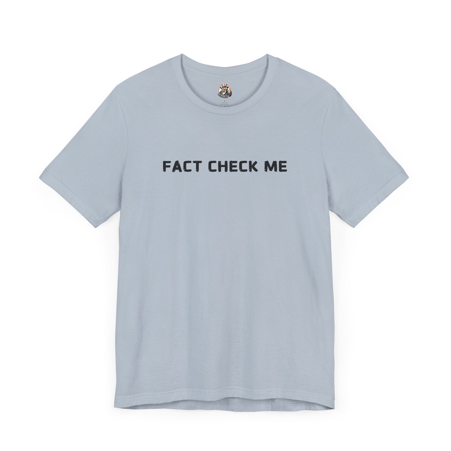 FACT CHECK ME unisex tee