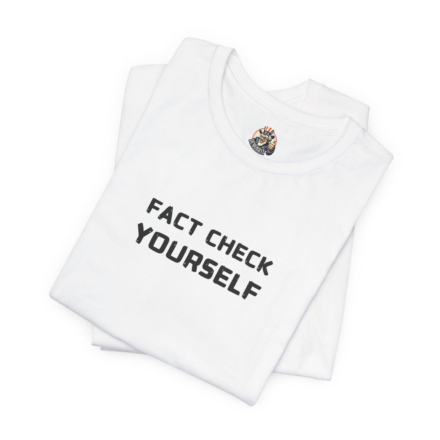 FACT CHECK YOURSELF unisex tee
