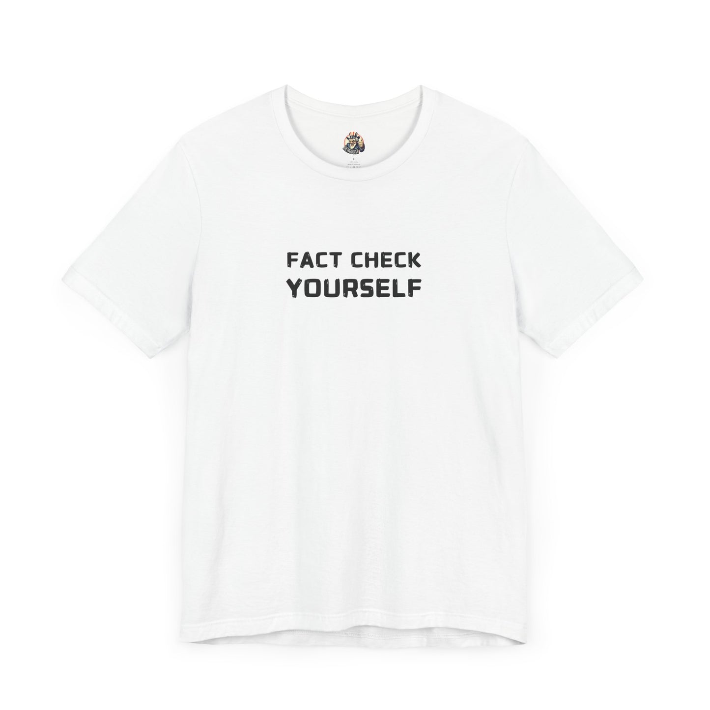 FACT CHECK YOURSELF unisex tee