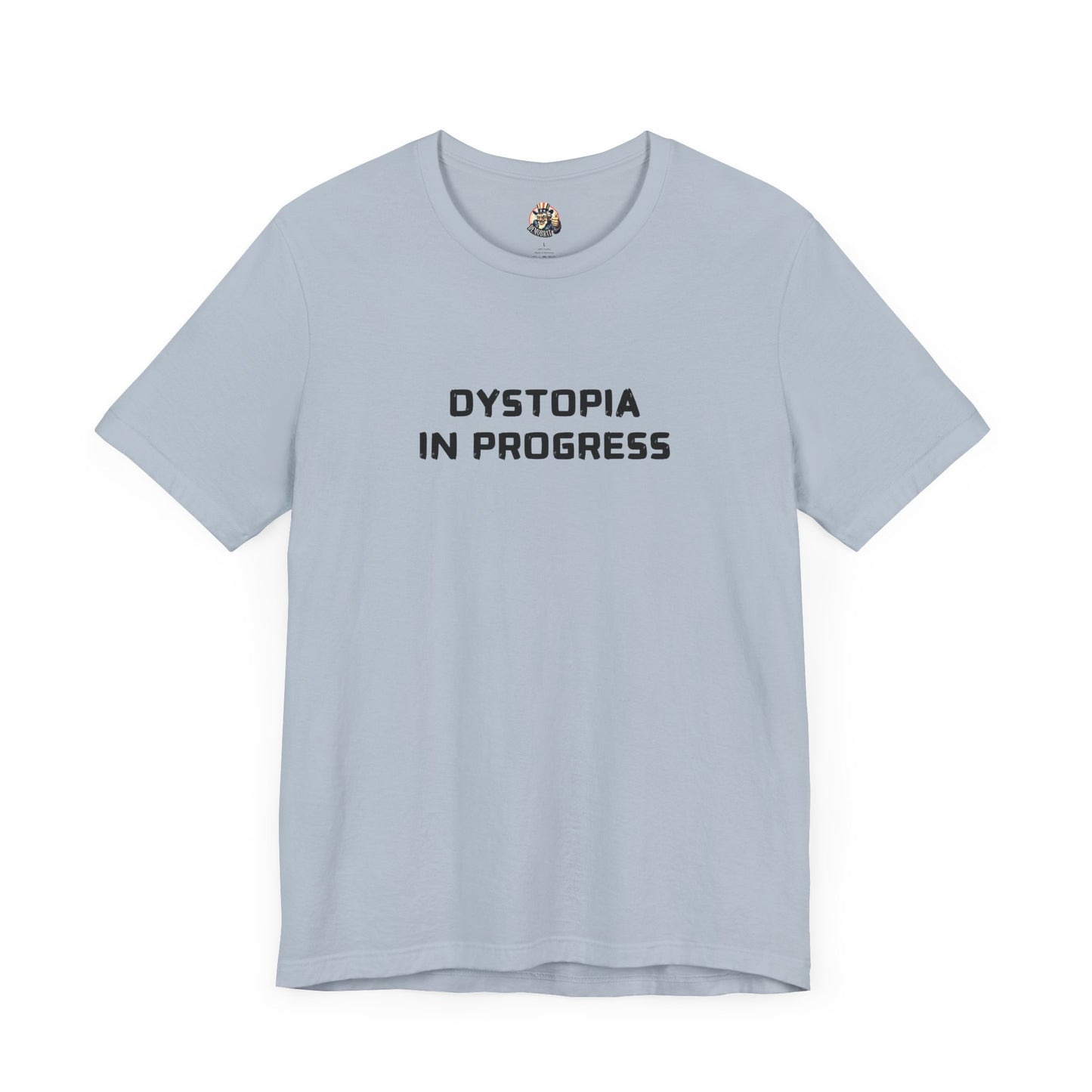 DYSTOPIA IN PROGRESS unisex tee