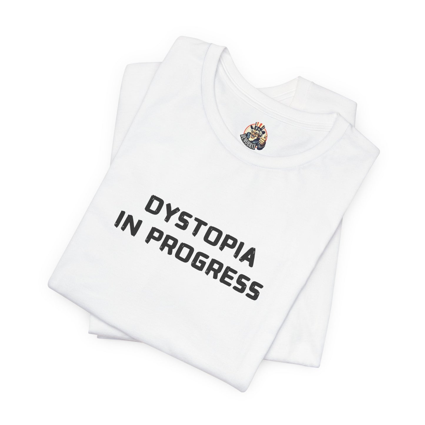 DYSTOPIA IN PROGRESS unisex tee