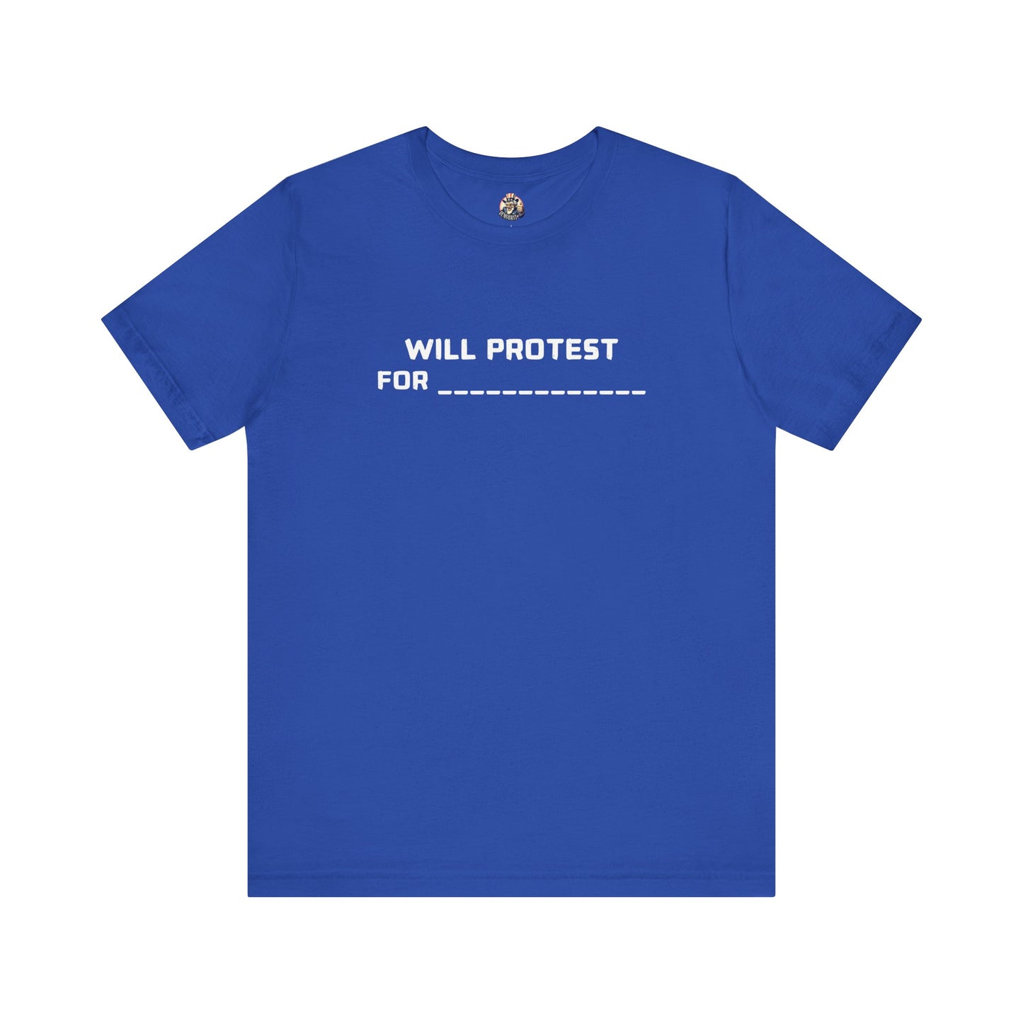 WILL PROTEST FOR DIY unisex tee