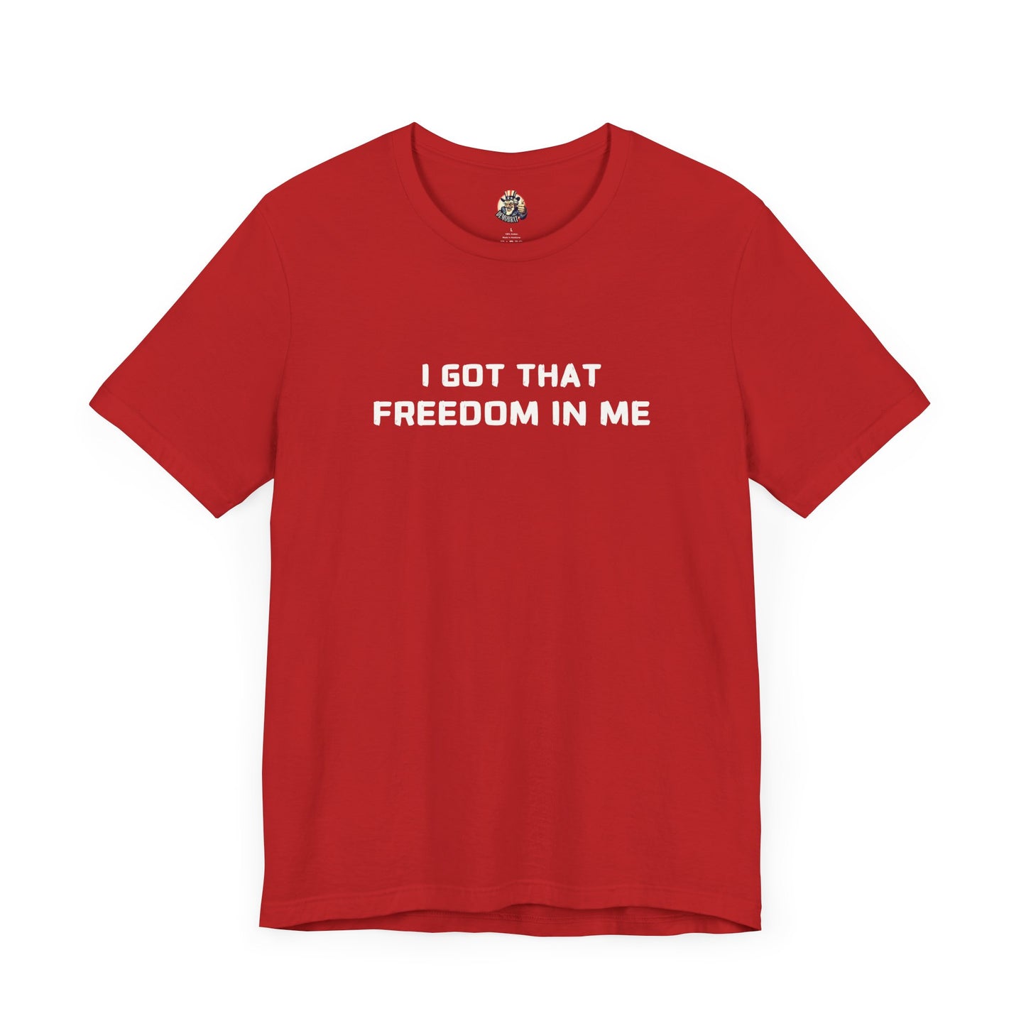 I GOT THAT FREEDOM IN ME unisex tee
